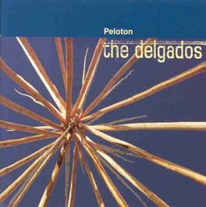 THE DELGADOS - PELOTON