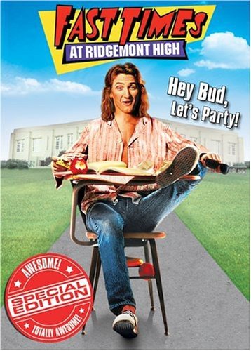 FAST TIMES AT RIDGEMONT HIGH (SPECIAL EDITION)