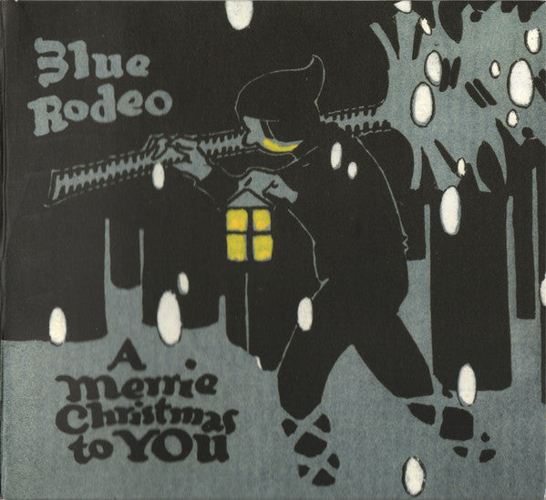 BLUE RODEO  - A MERRIE CHRISTMAS TO YOU/GR HITS (2CDS)