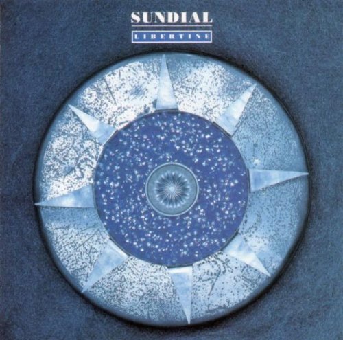 SUNDIAL  - LIBERTINE