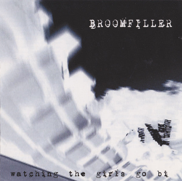 BROOMFILLER - WATCHING THE GIRLS GO BI (CD)