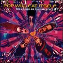 POP WILL EAT ITSELF - LOOKS OR THE LIFESTYLE