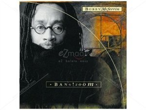 MCFERRIN, BOBBY  - BOBBY MCFERRIN-BANG! ZOOM