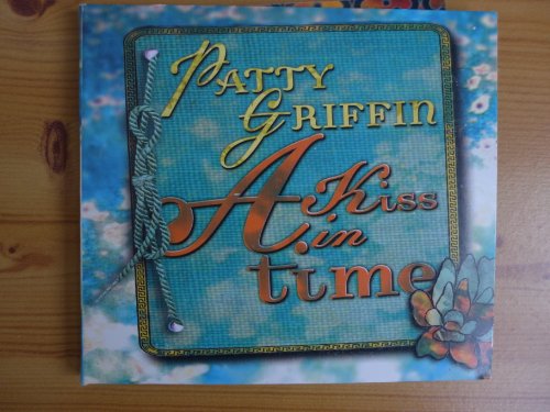 GRIFFIN, PATTY - KISS IN TIME (W/DVD)