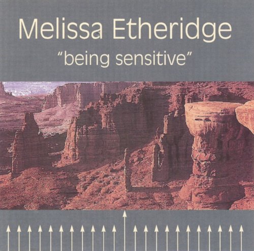 ETHERIDGE, MELISSA - BEING SENSITIVE (PRIVATE DEMOS 1986-1993