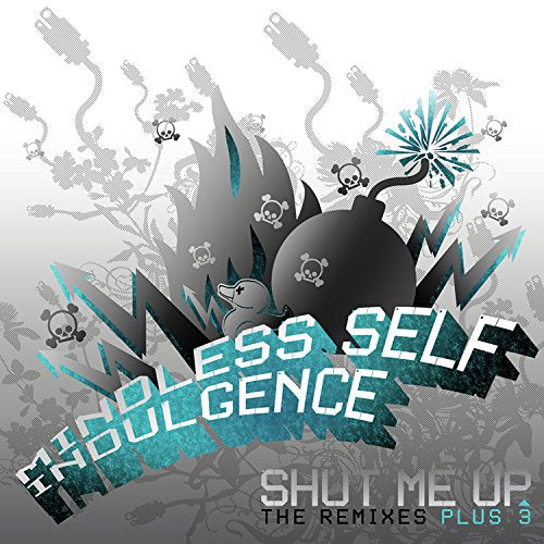 MINDLESS SELF INDULGENCE - SHUT ME UP: THE REMIXES