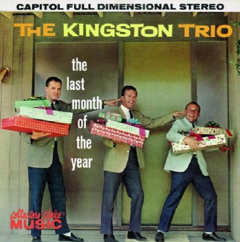 KINGSTON TRIO - LAST MONTH OF THE YEAR