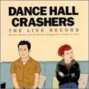 DANCE HALL CRASHERS - LIVE RECORD WITLESS BANTER