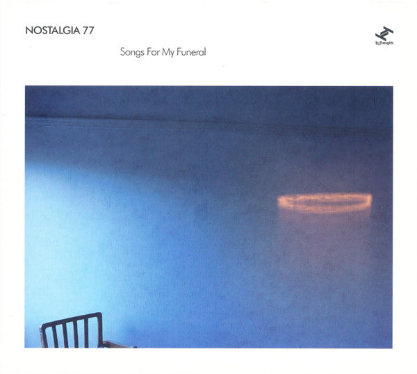 NOSTALGIA 77  - SONGS FOR MY FUNERAL
