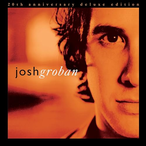 GROBAN, JOSH - CLOSER (20TH ANN. DELUXE EDITION 2CD SET