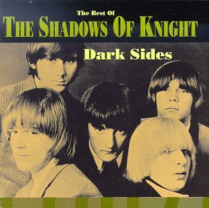 THE SHADOWS OF KNIGHT - DARK SIDES