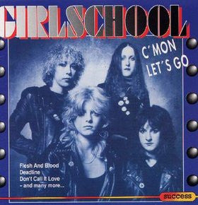 GIRLSCHOOL  - C'MON LET'S GO