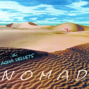 AQUA VELVETS, THE - NOMAD