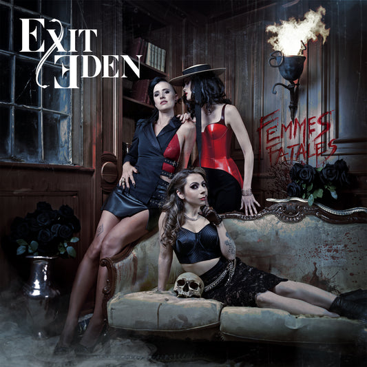 EXIT EDEN  - FEMMES FATALES