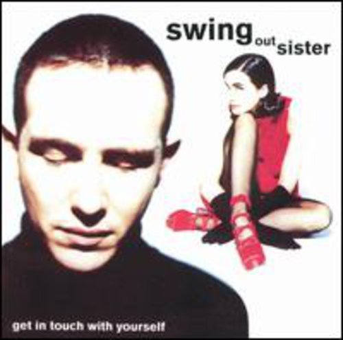 SWING OUT SISTER - GET IN TOUCH WITH YOURSELF