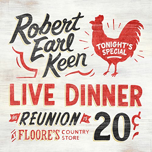ROBERT EARL KEEN - LIVE DINNER REUNION 2CD