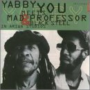 YABBY YOU & MAD PROFESSOR  - YABBY YOU MEETS MAD PROFESSOR AT BLACK S