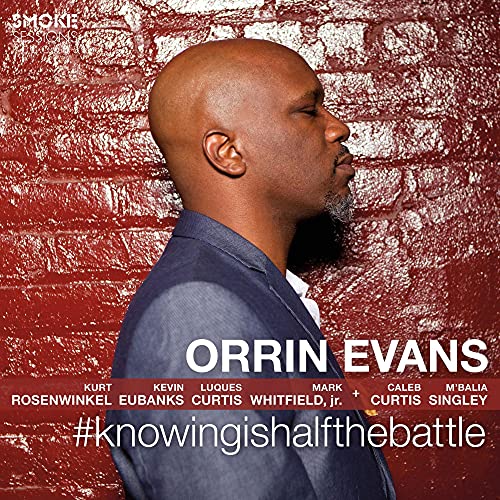 ORRIN EVANS - #KNOWINGISHALFTHEBATTLE (CD)