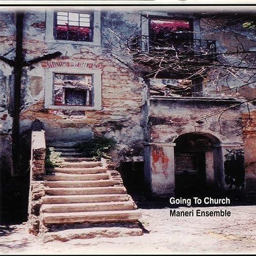 MANERI ENSEMBLE - GOING TO CHURCH