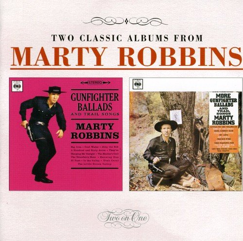 ROBBINS, MARTY - GUNFIGHTER BALLADS AND TRAIL SONGS/MORE GUNFIGHTER BALLADS AND TRAIL SONGS