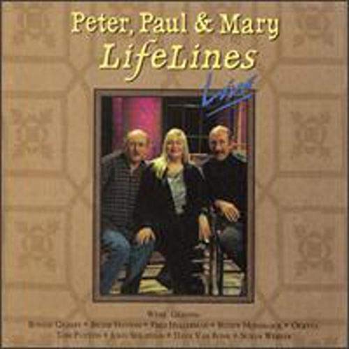 PETER, PAUL & MARY - LIFELINES LIVE