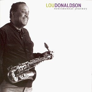 DONALDSON, LOU - SENTIMENTAL JOURNEY