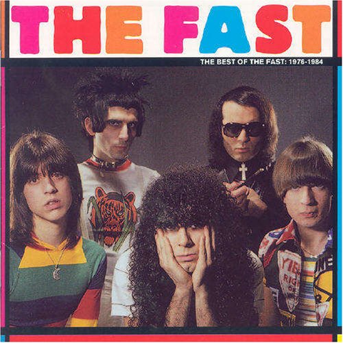 FAST, THE - THE BEST OF THE FAST : 1976 - 1984