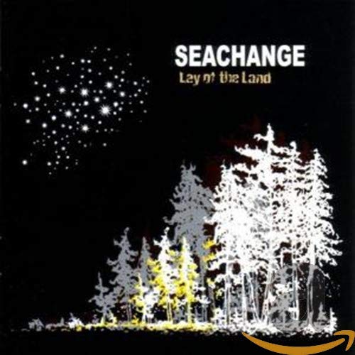 SEACHANGE  - LAY OF THE LAND