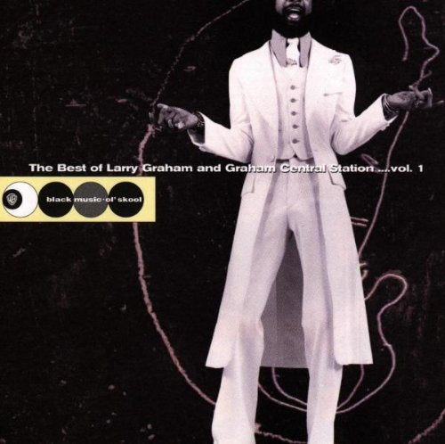 LARRY GRAHAM - THE BEST OF LARRY GRAHAM AND GRAHAM CENTRAL STATION... VOL. 1