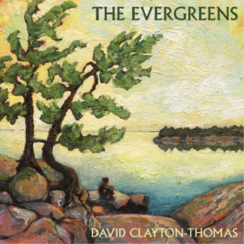 CLAYTON-THOMAS, DAVID - CLAYTON-THOMAS;DAVID - EVERGREENS