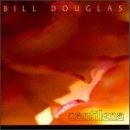 BILL DOUGLAS - CANTILENA