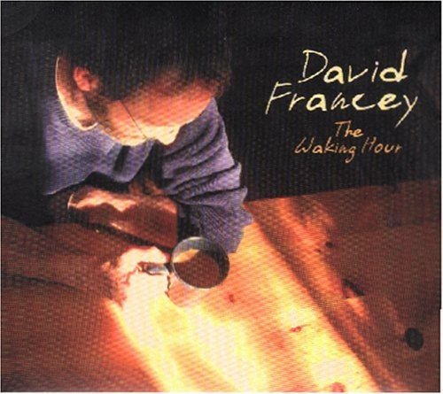 FRANCEY;DAVID - FRANCEY;DAVID - WAKING HOUR