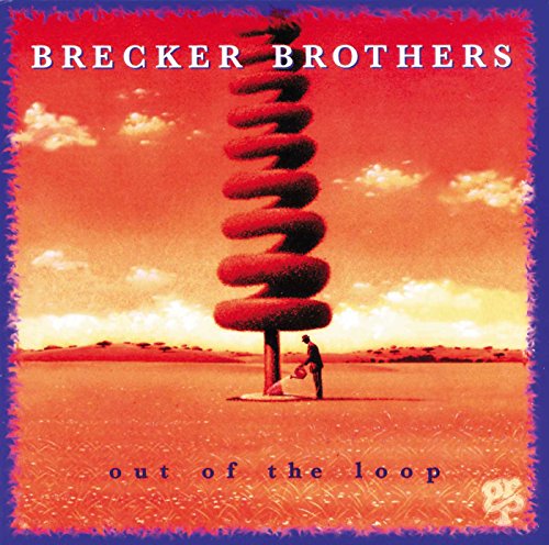 BRECKER BROTHERS - OUT OF THE LOOP