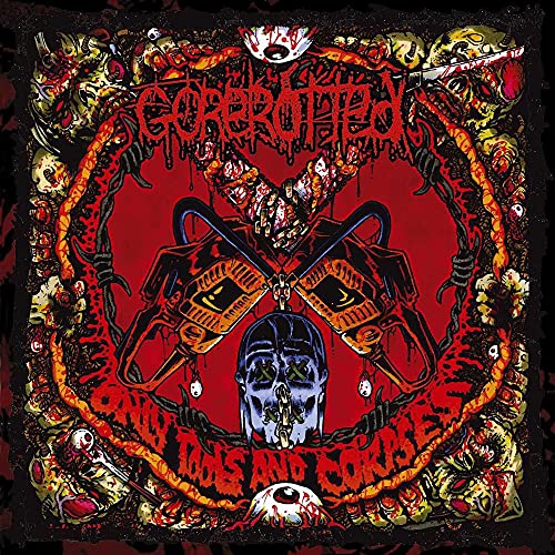 GOREROTTED - ONLY TOOLS & CORPSES