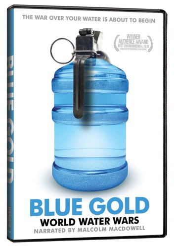 BLUE GOLD: WORLD WATER WARS