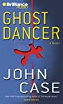 AUDIO BOOK - GHOST DANCER: JOHN CASE (READ BY DICK HI