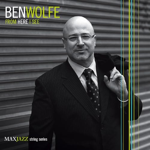 BEN WOLFE - FROM HERE I SEE (CD)
