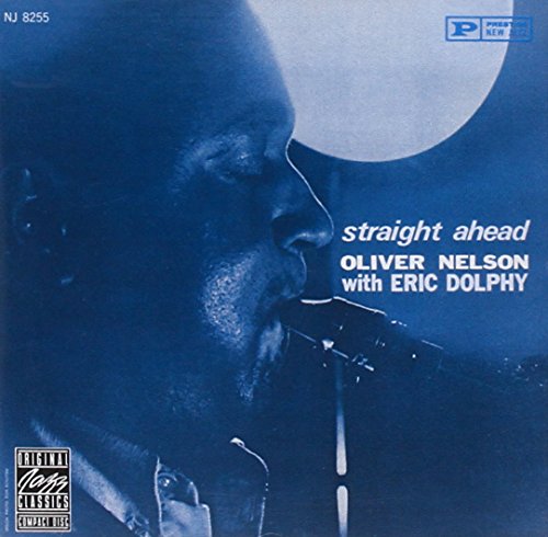 NELSON, OLIVER & ERIC DOLPHY - STRAIGHT AHEAD