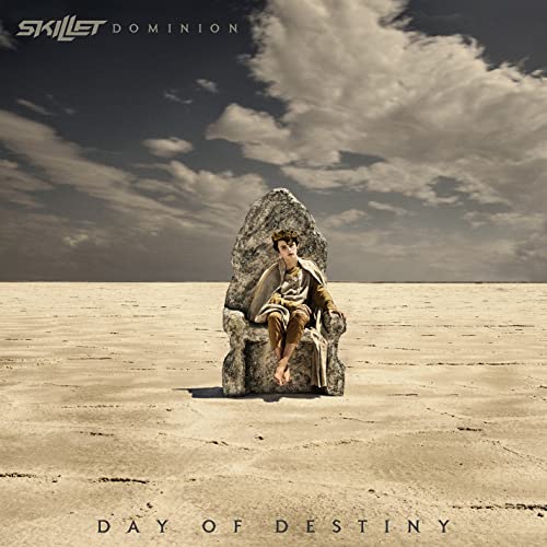 SKILLET  - DOMINION: DAY OF DESTINY