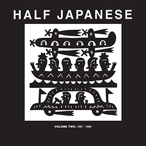 HALF JAPANESE  - VOLUME 1: 1981-1985