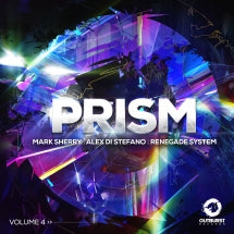MARK SHERRY & ALEX DI STEFANO & RENEGADE SYSTEM - OUTBURST PRESENTS PRISM VOLUME 4 [CD]