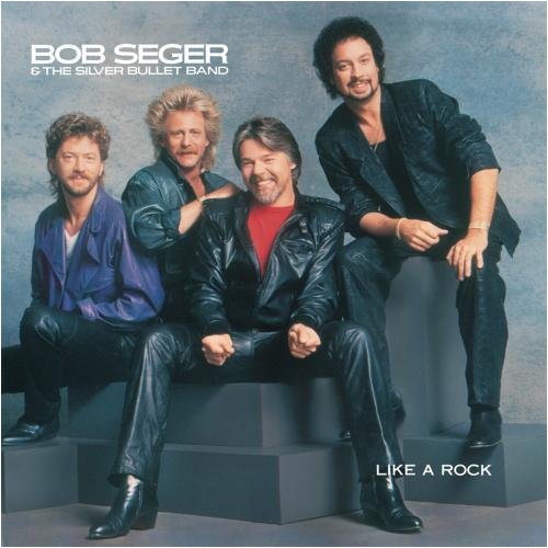 BOB SEGER & THE SILVER BULLET BAND - LIKE A ROCK