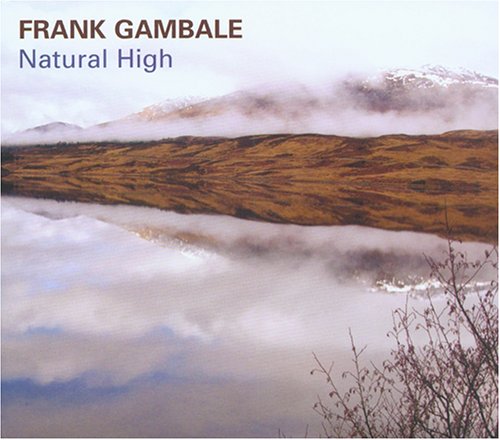 GAMBALE, FRANK - NATURAL HIGH