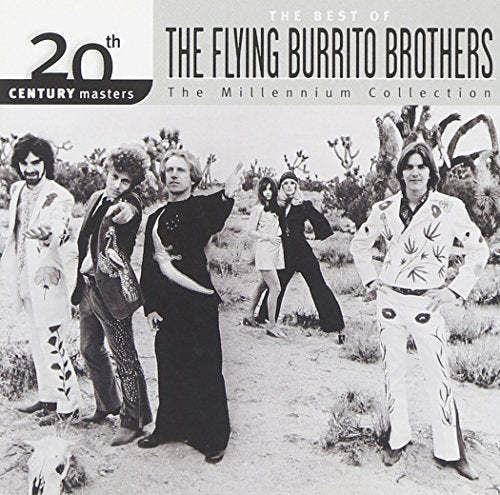 FLYING BURRITO BROTHERS - BEST OF: MILLENNIUM COLLECTION - 20TH CENTURY MASTERS