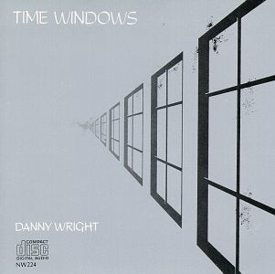 WRIGHT, DANNY - TIME WINDOWS