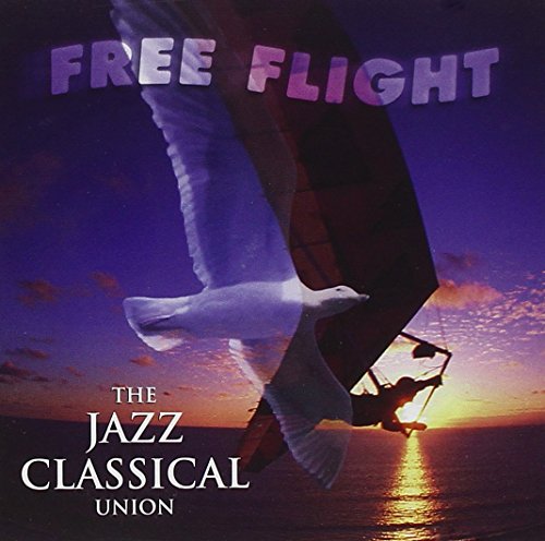 FREE FLIGHT - JAZZ/CLASSICAL UNION