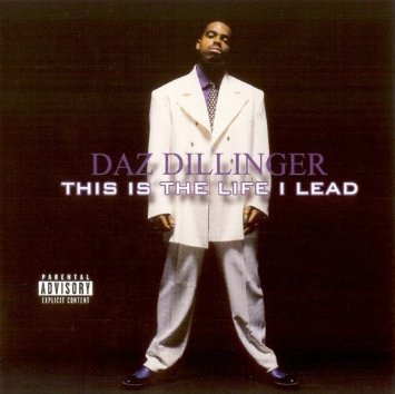 DILLINGER, DAZ - THIS IS THE LIFE I LEAD