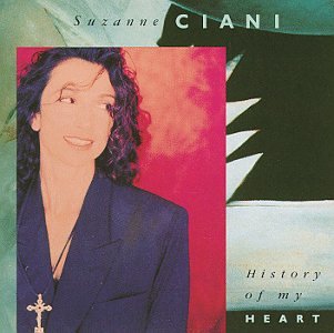 CIANI, SUZANNE - HISTORY OF MY HEART