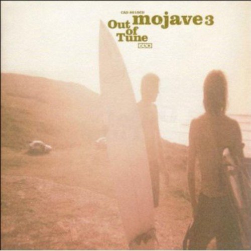 MOJAVE 3 - OUT OF TUNE