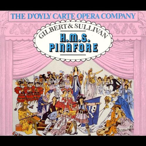 GILBERT & SULLIVAN - HMS PINAFORE